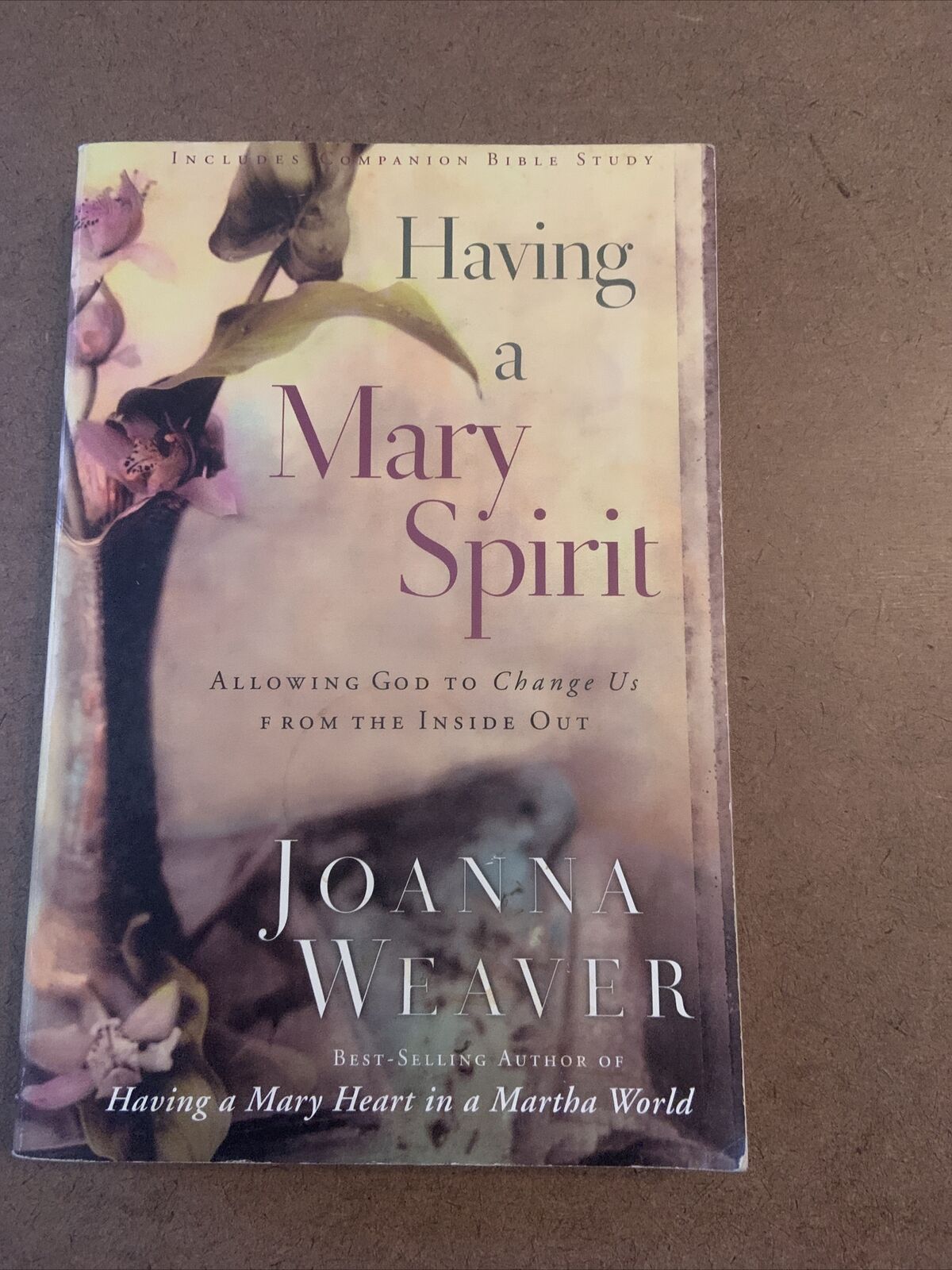 PB Book HAVING A MARY SPIRIT Allowing God To Change Us Joanna WEAVER Inscribed