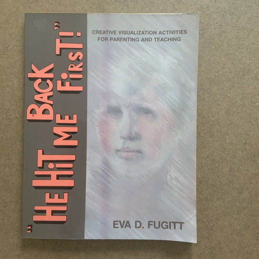 PB HE HIT ME BACK FIRST The Creative Parenting Teaching Series Fugitt Large