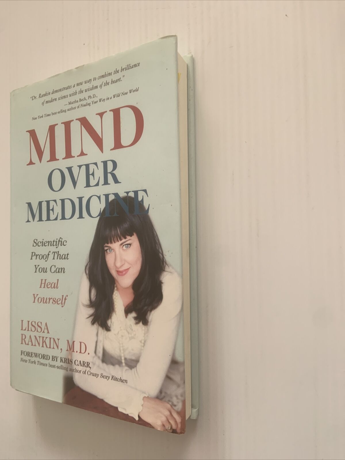 PB MIND OVER MEDICINE Lissa Rankin Scientific Proof That You Can Heal Yourself