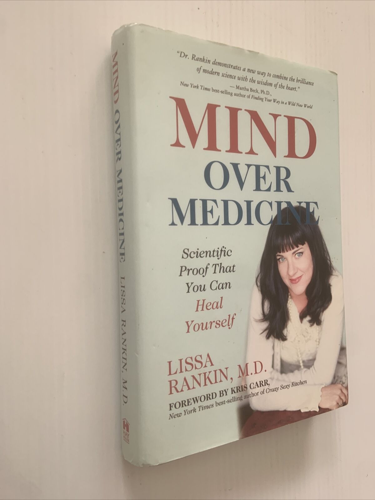 PB MIND OVER MEDICINE Lissa Rankin Scientific Proof That You Can Heal Yourself