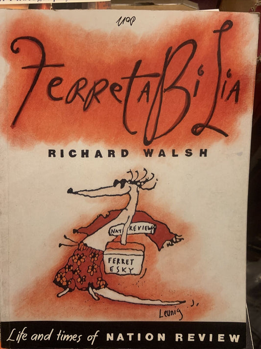 PB Book FERRETABILIA by Richard Walsh LARGE Life and Times of Nation Review