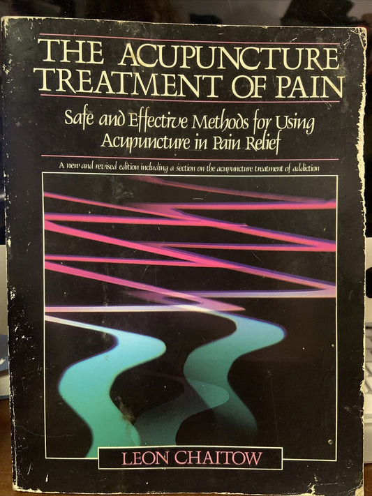 PB Book The Acupuncture Treatment of Pain Leon Chaitow PB Revised Edition 1983