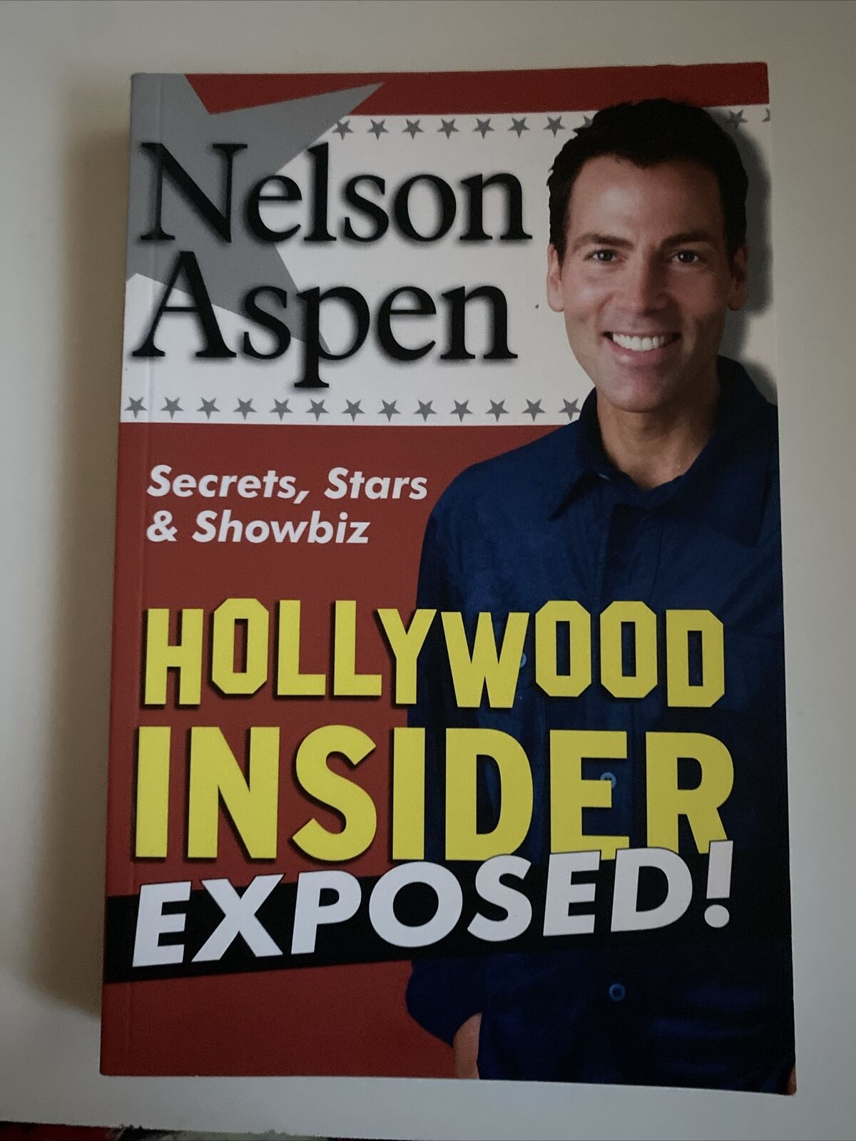 Hollywood Insider Exposed!Secrets Stars and Showbiz by Nelson Aspen PB 2008