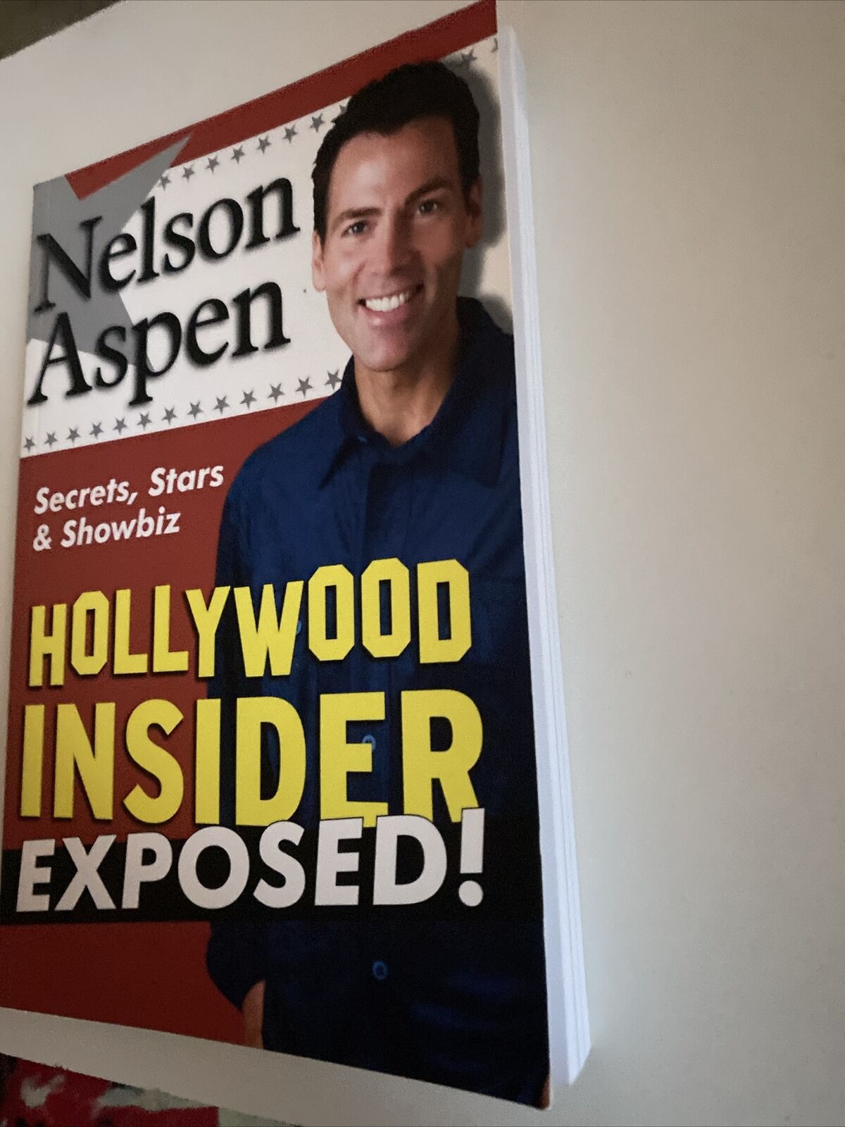 Hollywood Insider Exposed!Secrets Stars and Showbiz by Nelson Aspen PB 2008