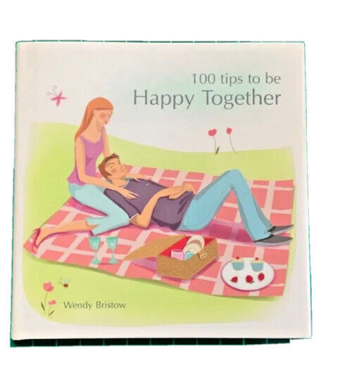 HC Book Happy Tips 100 Tips to Be Happy Together by Wendy Bristow 2004 Small