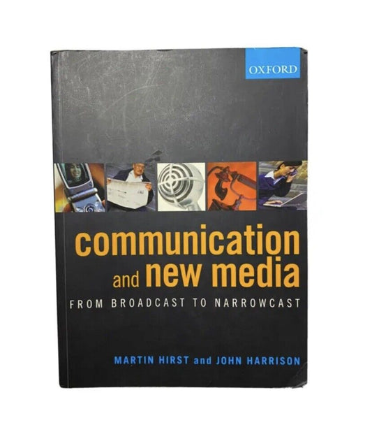 PB Communication and New Media From Broadcast to Narrowcast M Hirst J Harrison