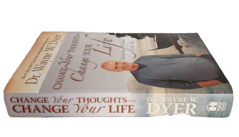 PB Change Your Thoughts Change Your Life Living the Wisdom of the Tao Dr W Dyer