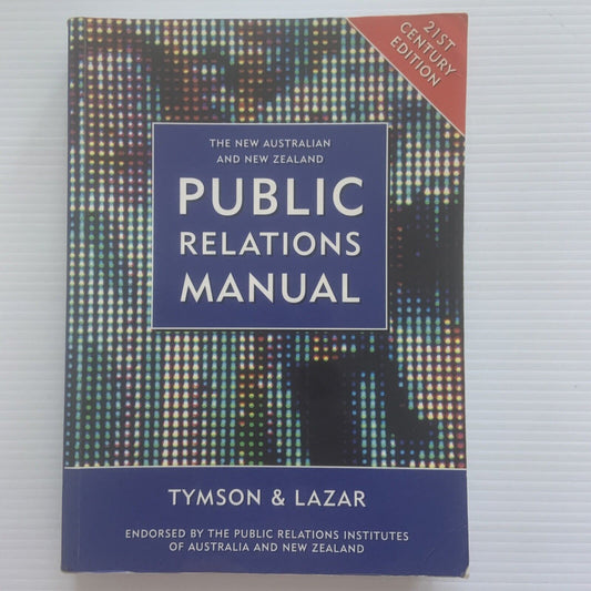 The New Australian & NZ  PUBLIC RELATIONS MANUAL Tymson Lazar 21st Century 2002