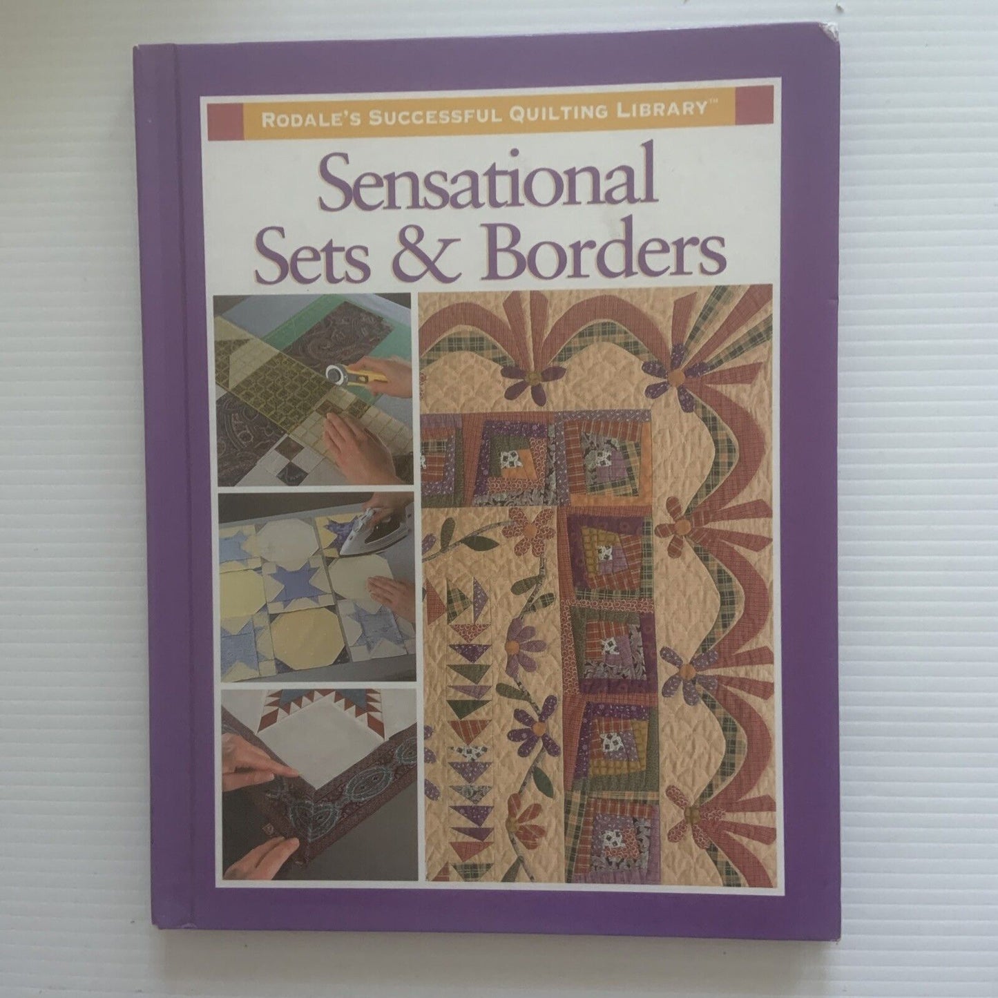 HC 1998 Rodale's SENSATIONAL SETS & BORDERS QUILTING Patterns Sally  Schneider
