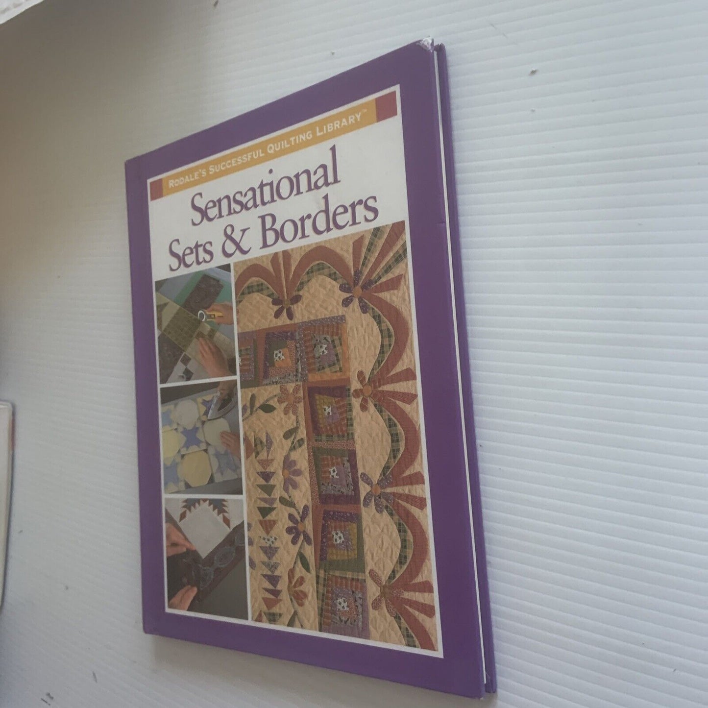 HC 1998 Rodale's SENSATIONAL SETS & BORDERS QUILTING Patterns Sally  Schneider