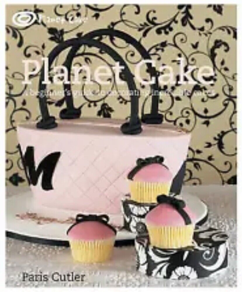 PLANET CAKE A Beginner's Guide to Decorating Incredible Cakes Paris Cutler Lg PB