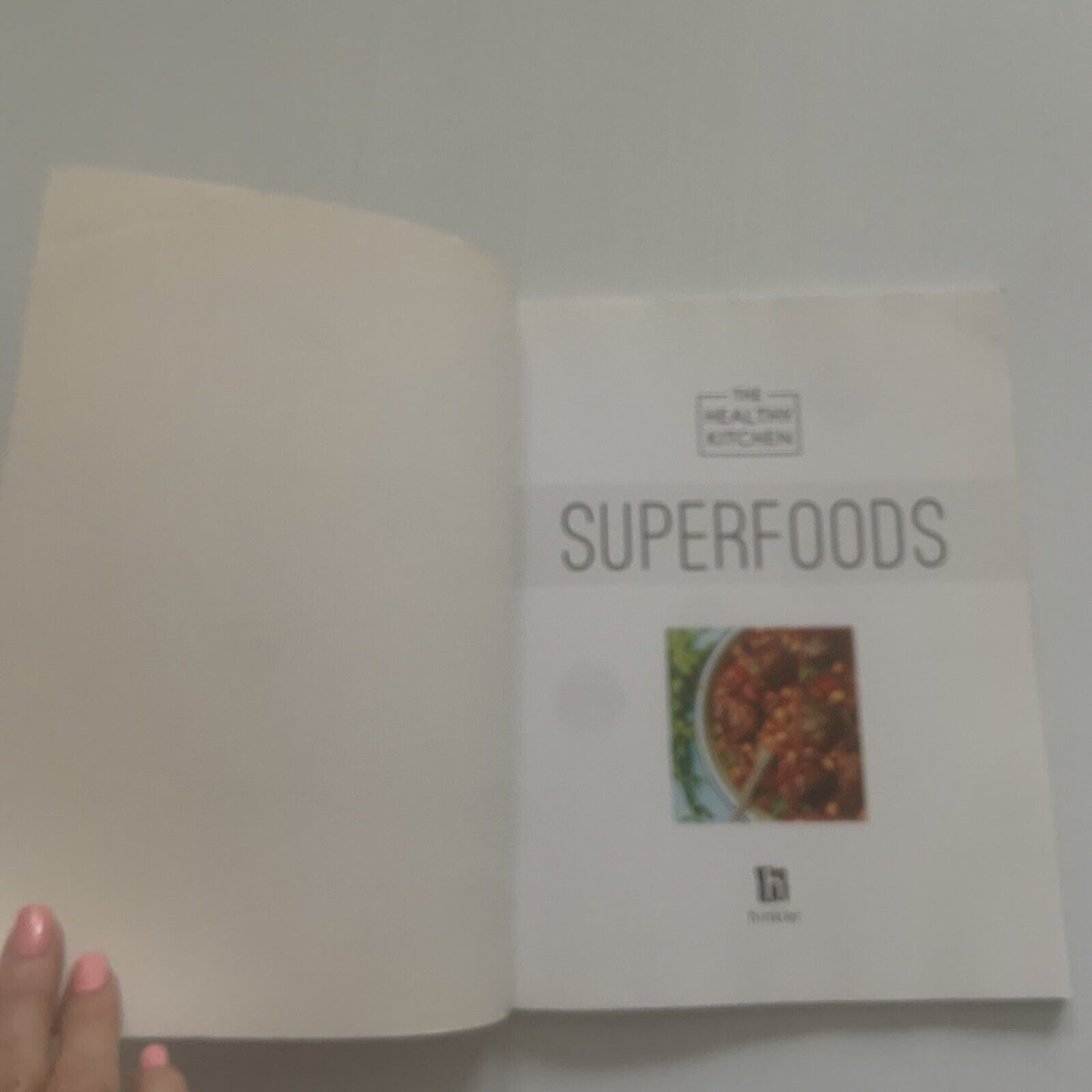 Cookbook The Healthy Kitchen Superfoods by Hinkler 40 Nutritious Recipes 2015