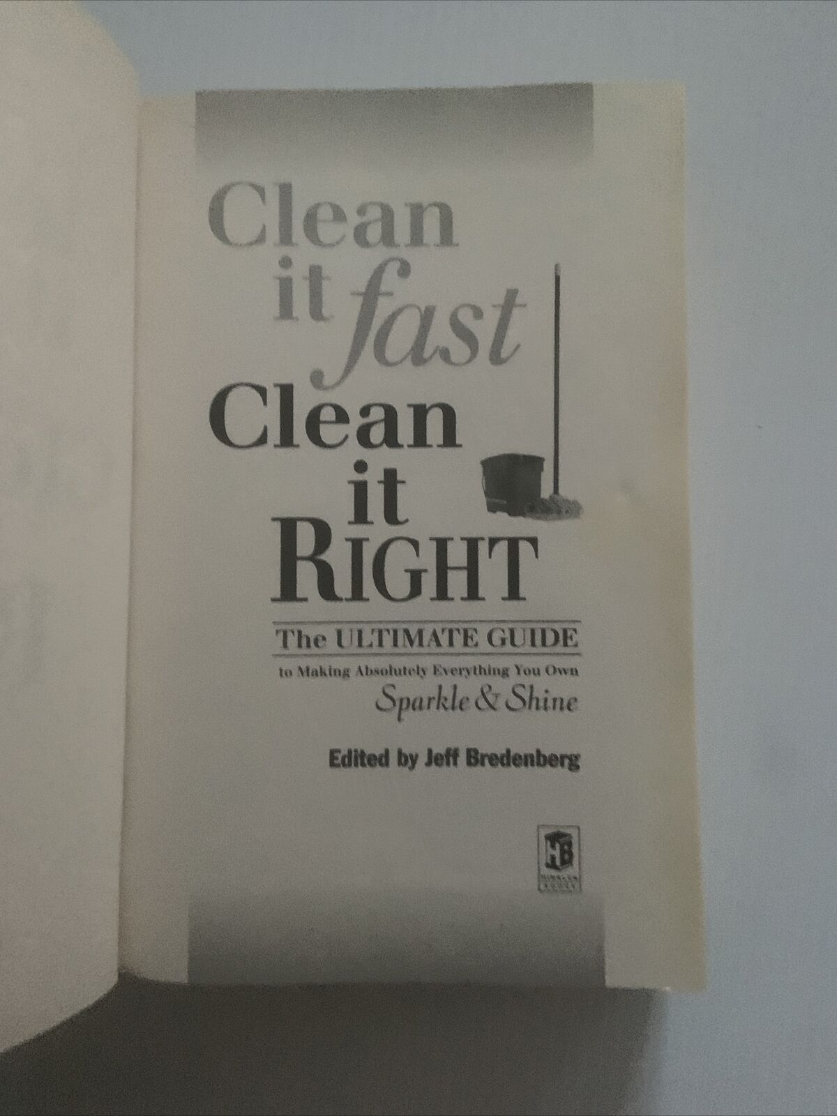 PB Book Clean it Fast Clean it Right The Ulitmate Guide House Garden Maintenance