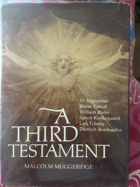 HC Book A Third Testament A Modern Pilgrim Explore Malcolm Muggeridge DJ 1977