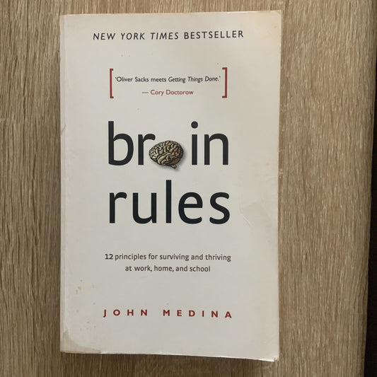 PB BRAIN RULES 12 Principles For Surviving Thriving @ Work Home School Self Help