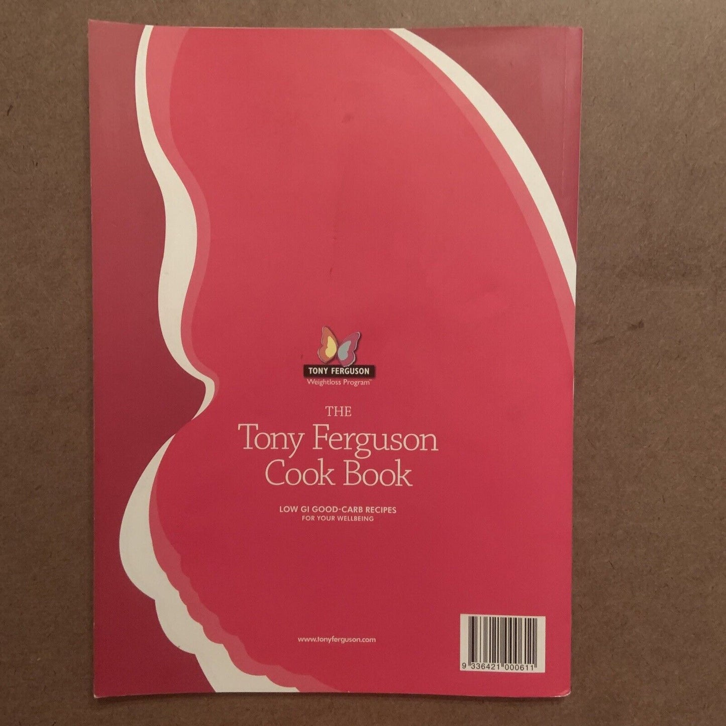 CookBook The Tony Ferguson Cook Book Low GI Good Carb Recipes 2007 Wellbeing PB