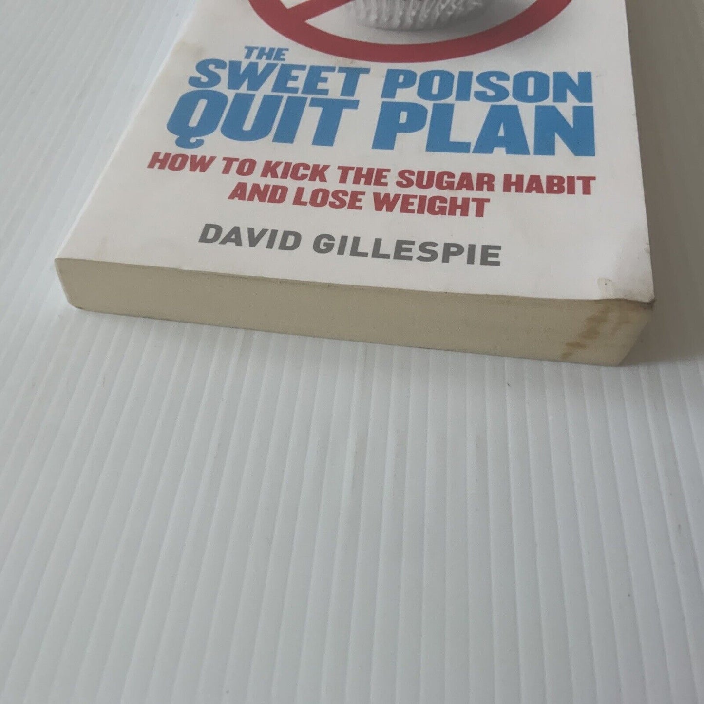 PB THE SWEET POISON Quit Plan David Gillespie 2010 Health Medical Sugar Book