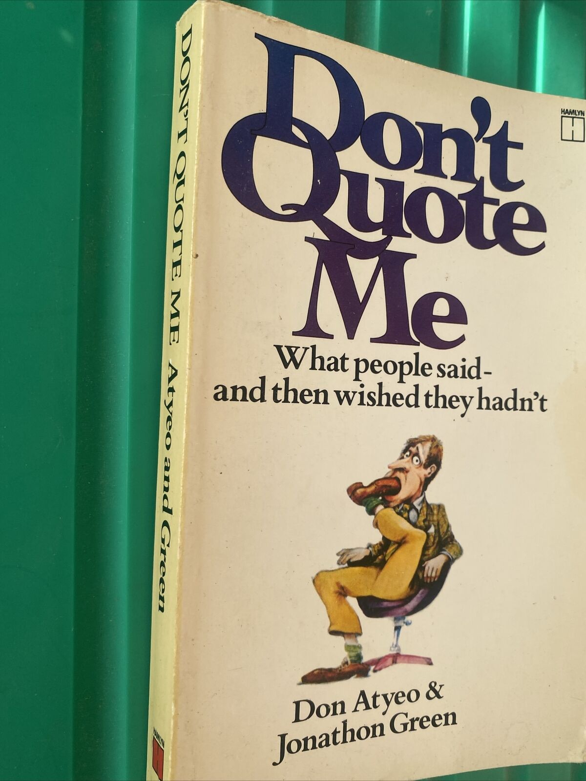 PB Book DON'T QUOTE ME By Don Atyeo & Jonathon Green True Stories Small 1982 UK