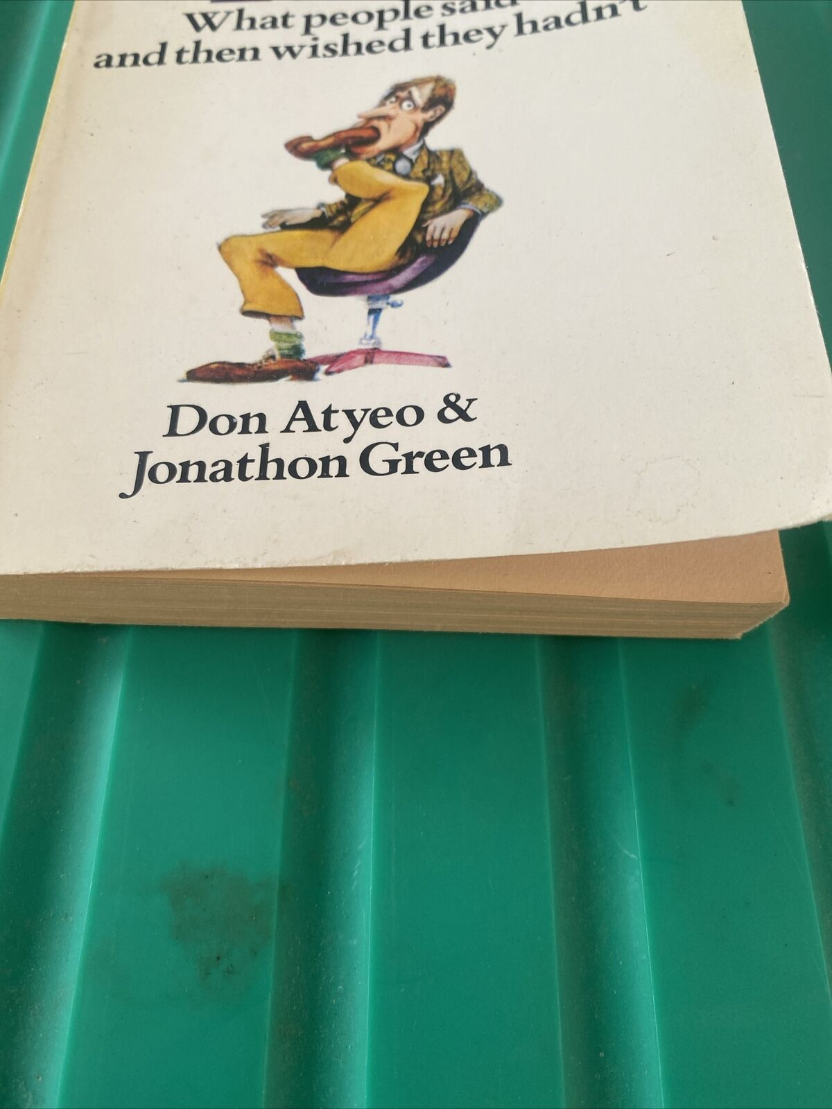 PB Book DON'T QUOTE ME By Don Atyeo & Jonathon Green True Stories Small 1982 UK