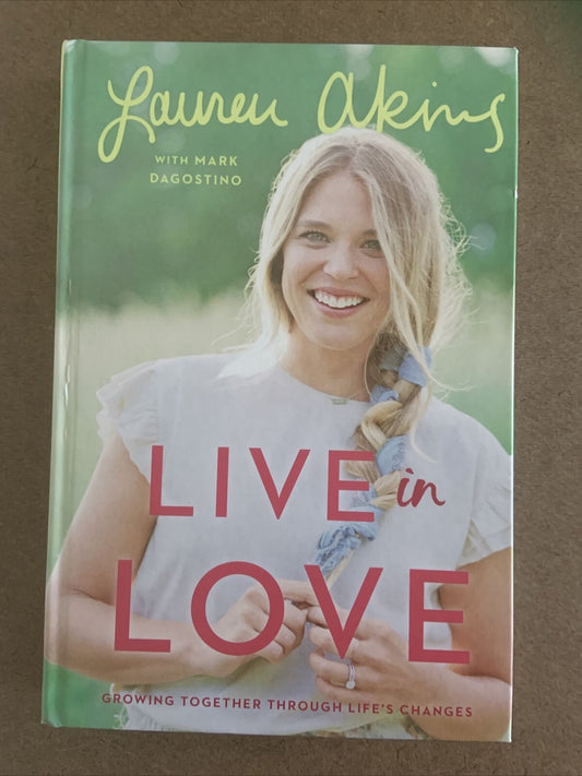 HC Book LIVE IN LOVE By Lauren Akins & Mark Dagostino First 1st Edition 2020 NEW