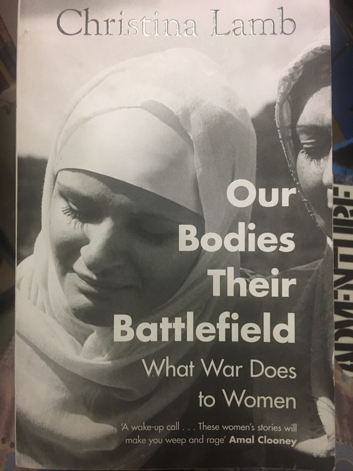 PB Our Bodies Their Battlefield A Woman's View of War Christina Lamb Inscription