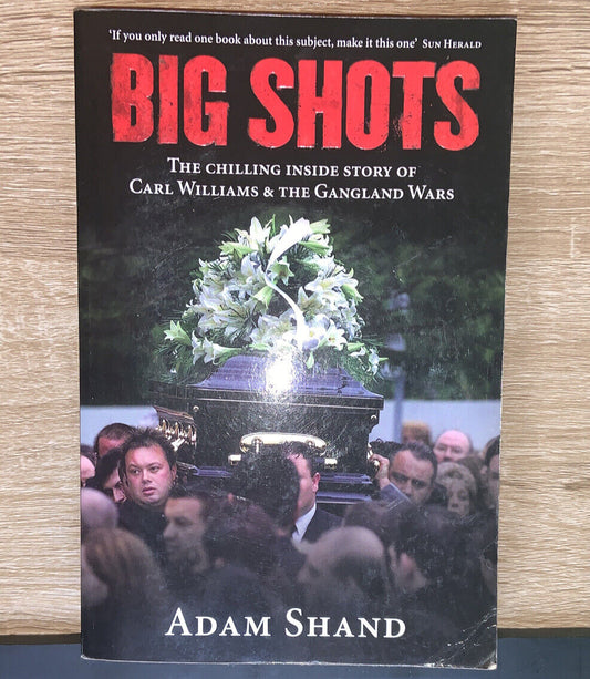 BIG SHOTS Chilling Inside Story of Carl Williams Gangland Wars Adam Shand PB
