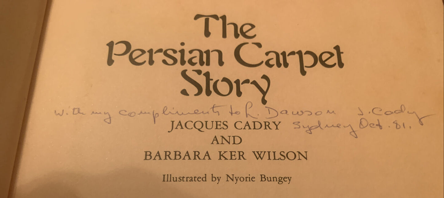 The Persian Carpet Story Jacques Cadry & Barbara Ker Wilson HC 1981 Inscribed