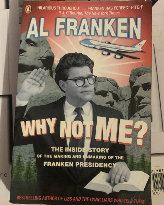 PB Book Why Not Me ?  By Al Franken The Inside Story PBS Satire 1999