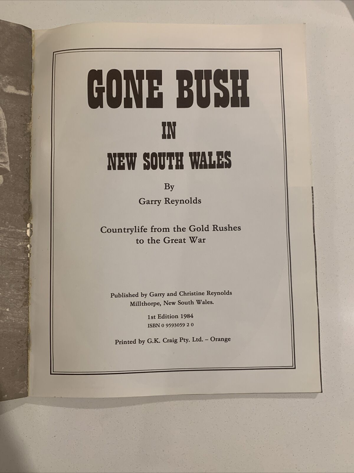 GONE BUSH in New South Wales Garry Reynolds History Gold Rush PB 1st Ed 1984 NSW