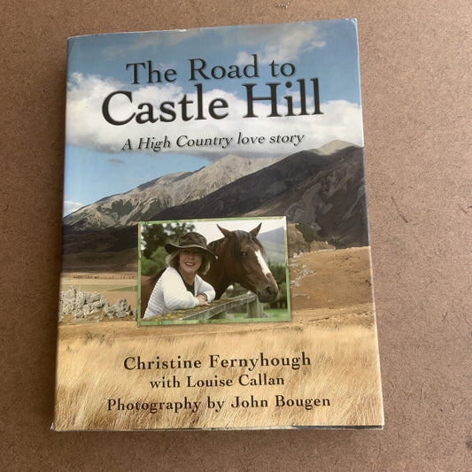 THE ROAD TO CASTLE HILL Christine Fernyhough High Country Station New Zealand PB