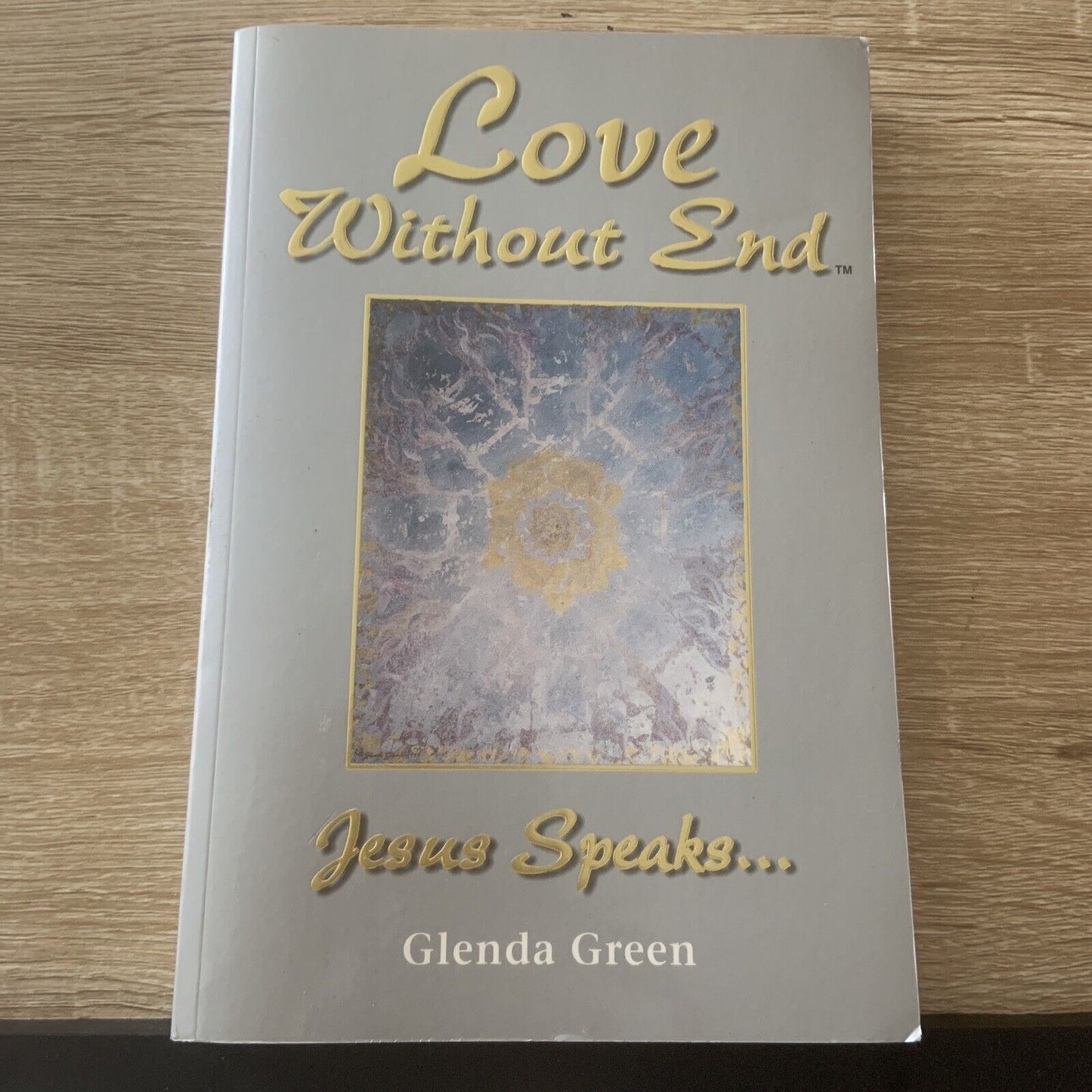 PB Book LOVE WITHOUT END Jesus Speaks by Glenda  Green English Religion