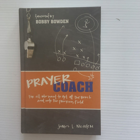 HC Book PRAYER COACH Get Off The Bench & Into The Playing Field James L Nicodem