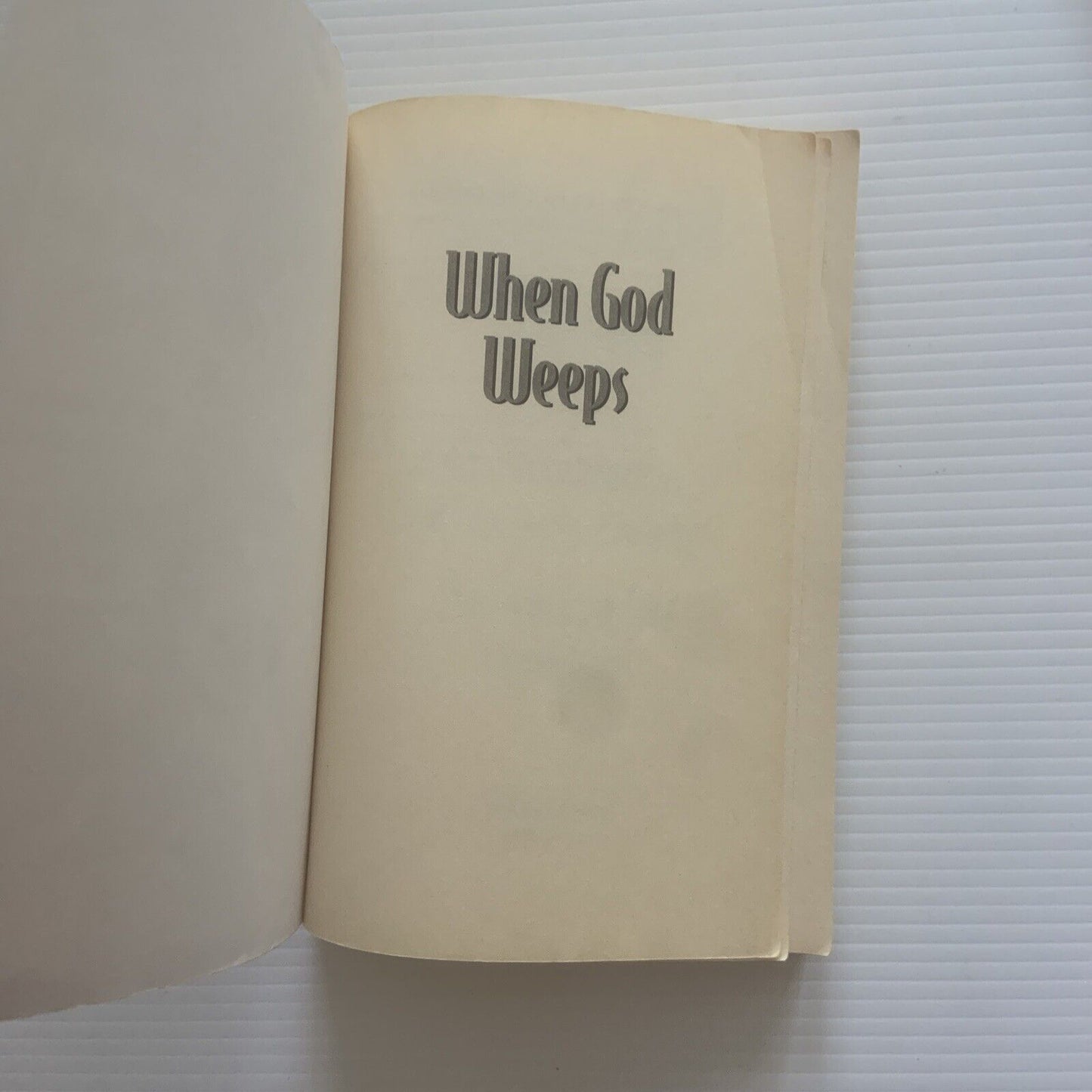 PB Book WHEN GOD WEEPS Why Our Sufferings Matter to the Almighty 1997 Shelfwear