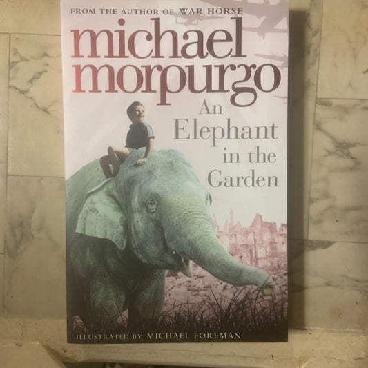 Fiction PB AN ELEPHANT IN THE GARDEN by Michael Morpurgo Book 2011 Novel NEW