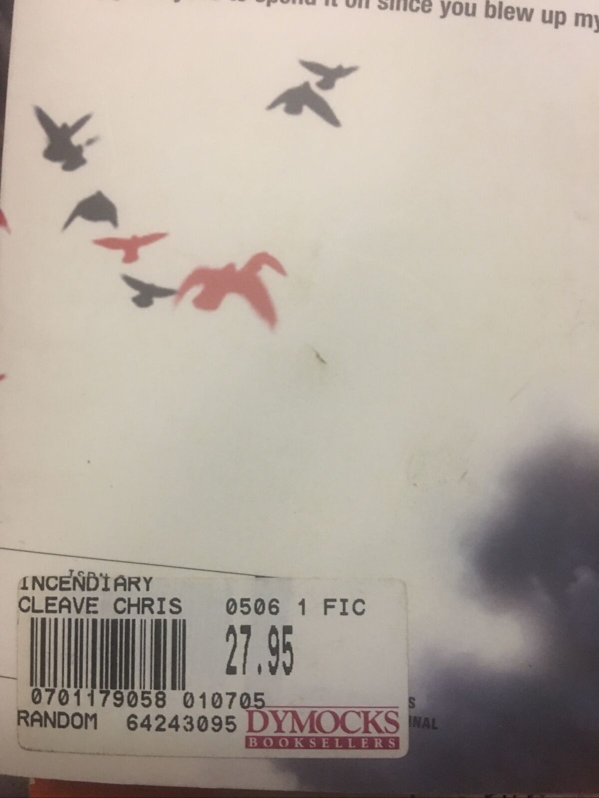 Fiction PB INCENDIARY by Chris Cleave Unused Copy Novel Suicide Bomb Book