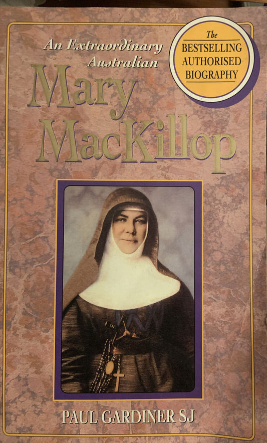 MARY MacKILLOP An Extraordinary Australian Paul Gardiner PB 1994 Saint Biography