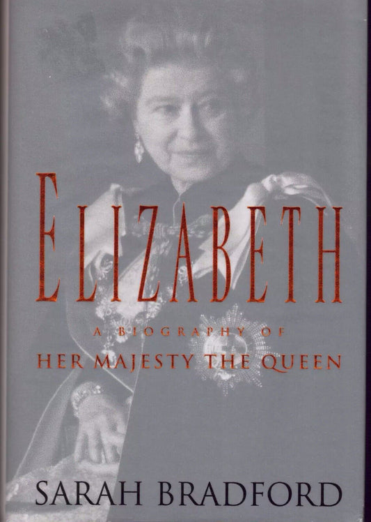 HC Book ELIZABETH A Biography of Her Majesty the Queen by Sarah H Bradford DJ
