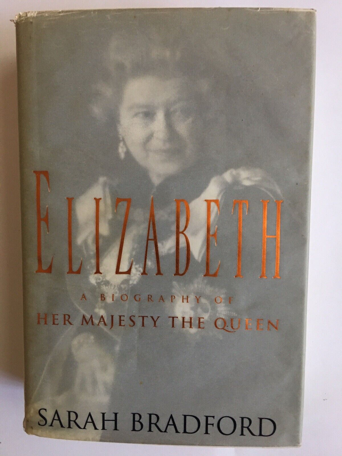 HC Book ELIZABETH A Biography of Her Majesty the Queen by Sarah H Bradford DJ