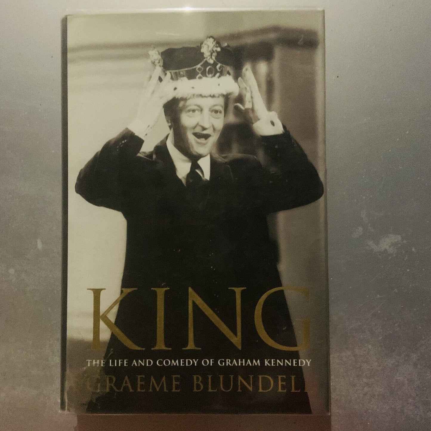 HC KING The Life and Comedy of GRAHAM KENNEDY Graeme Blundell 2003 Biography