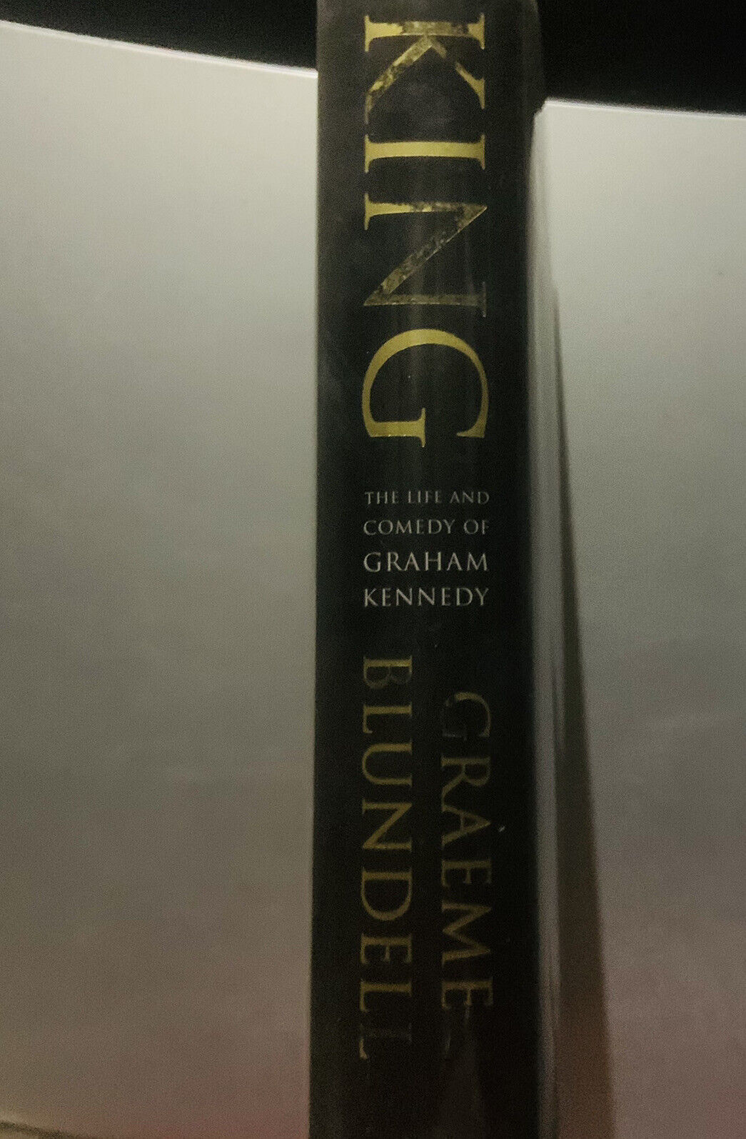 HC KING The Life and Comedy of GRAHAM KENNEDY Graeme Blundell 2003 Biography