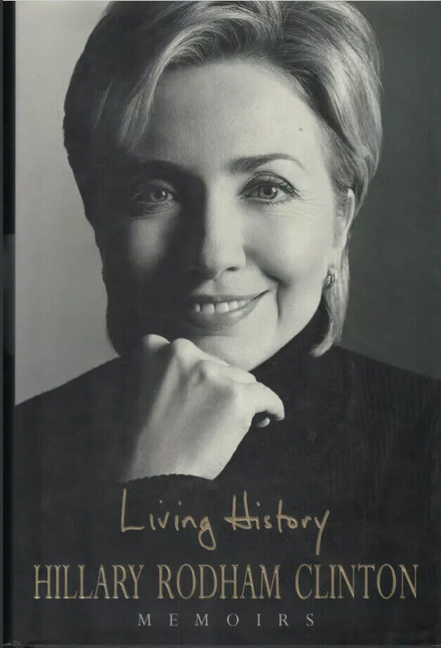 HC Book LIVING HISTORY MEMOIRS Hillary Rodham Clinton 2003 1st Edition Biography