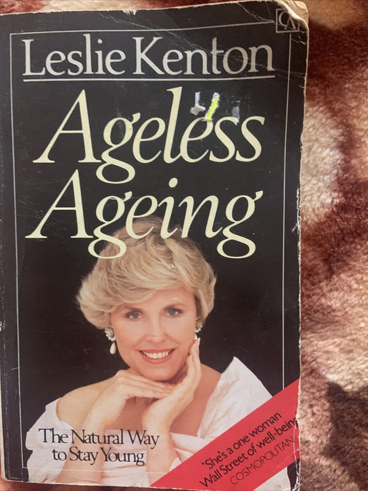 PB Book AGELESS AGEING The Natural Way to Stay Young By Leslie Kenton 1986
