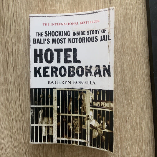 PB HOTEL KEROBOKAN Shocking Inside Story of Bali's Most Notorious Jail K Bonella