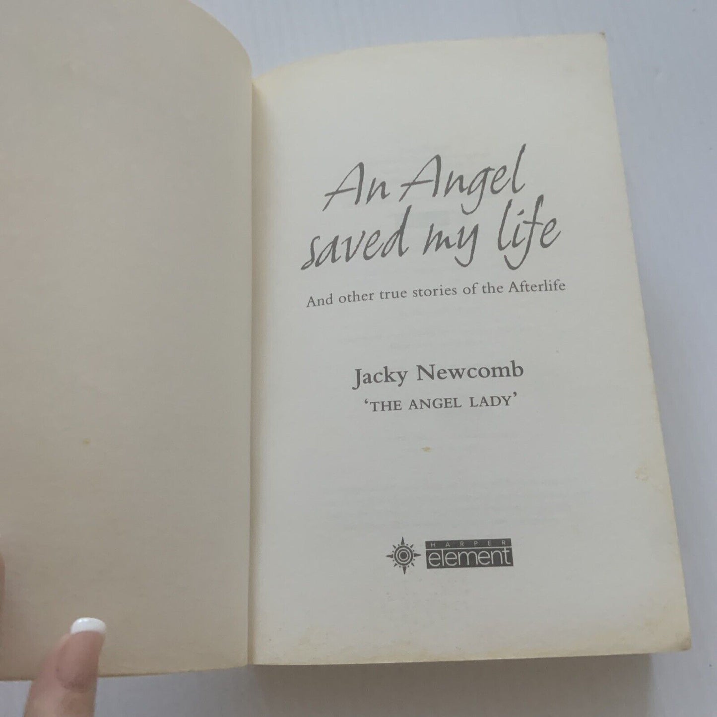 An Angel Saved My Life  JACKY NEWCOMB THE ANGEL LADY Stories of the Afterlife