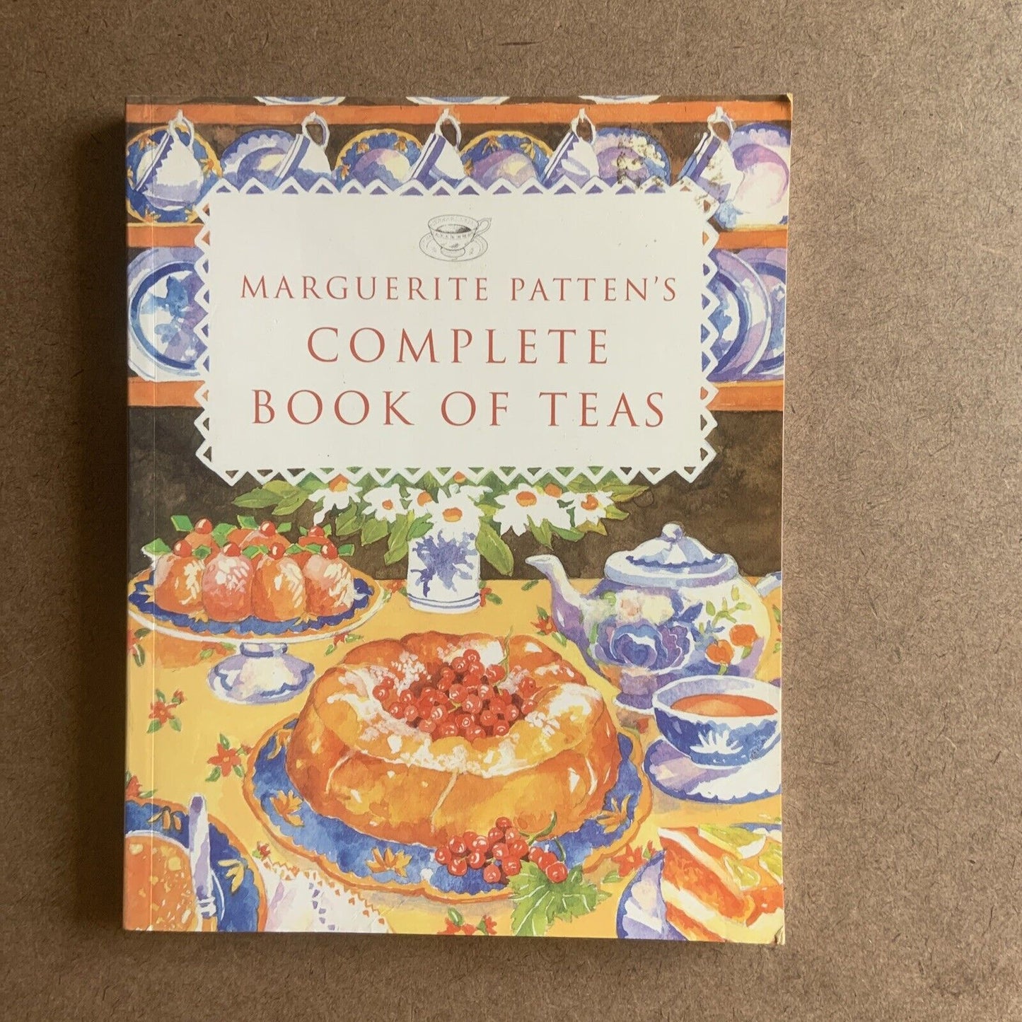 Cookbook Marguerite Patten's Complete Book of Teas Margerite Patten 1996 Recipes