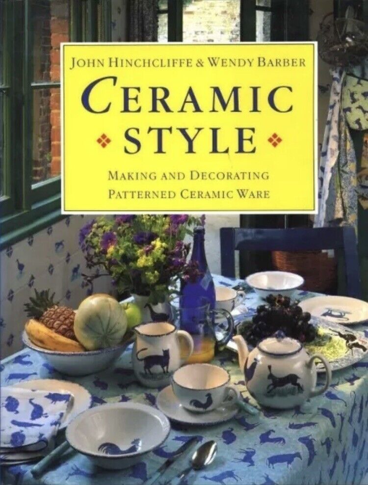 Ceramic Style Making & Decorating Patterned CeramIc Ware Hinchcliffe & Barber PB