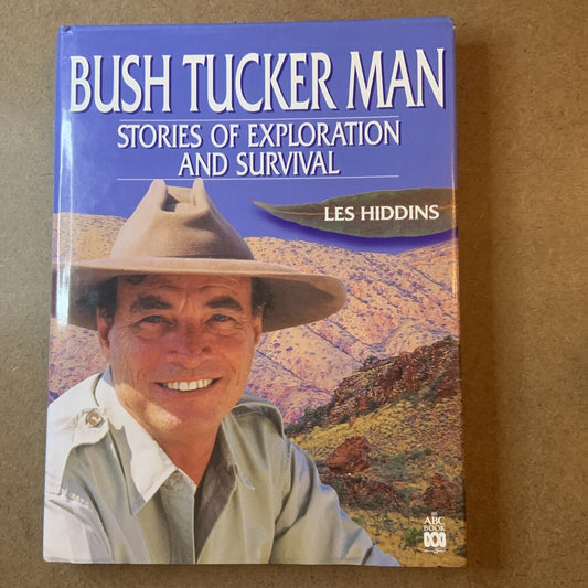 Bush Tucker Man Book Les Hiddins Stories Of Exploration Survival Large HC  1996