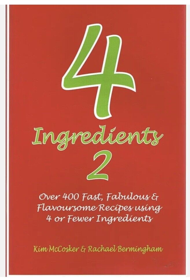 PB Cookbook 4 INGREDIENTS 2 400 Fab Fast Recipes K McCosker R Birmingham SIGNED