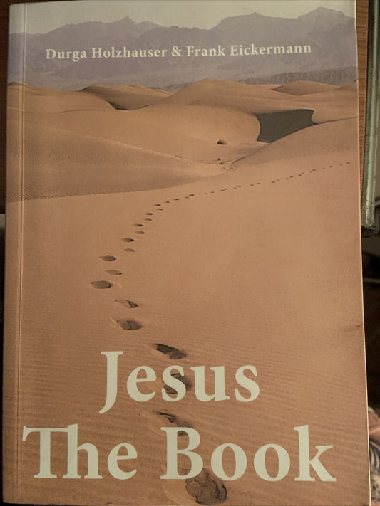 PB Book Signed By Durga JESUS THE BOOK Frank Eickermann Durga Holzhauser Bible