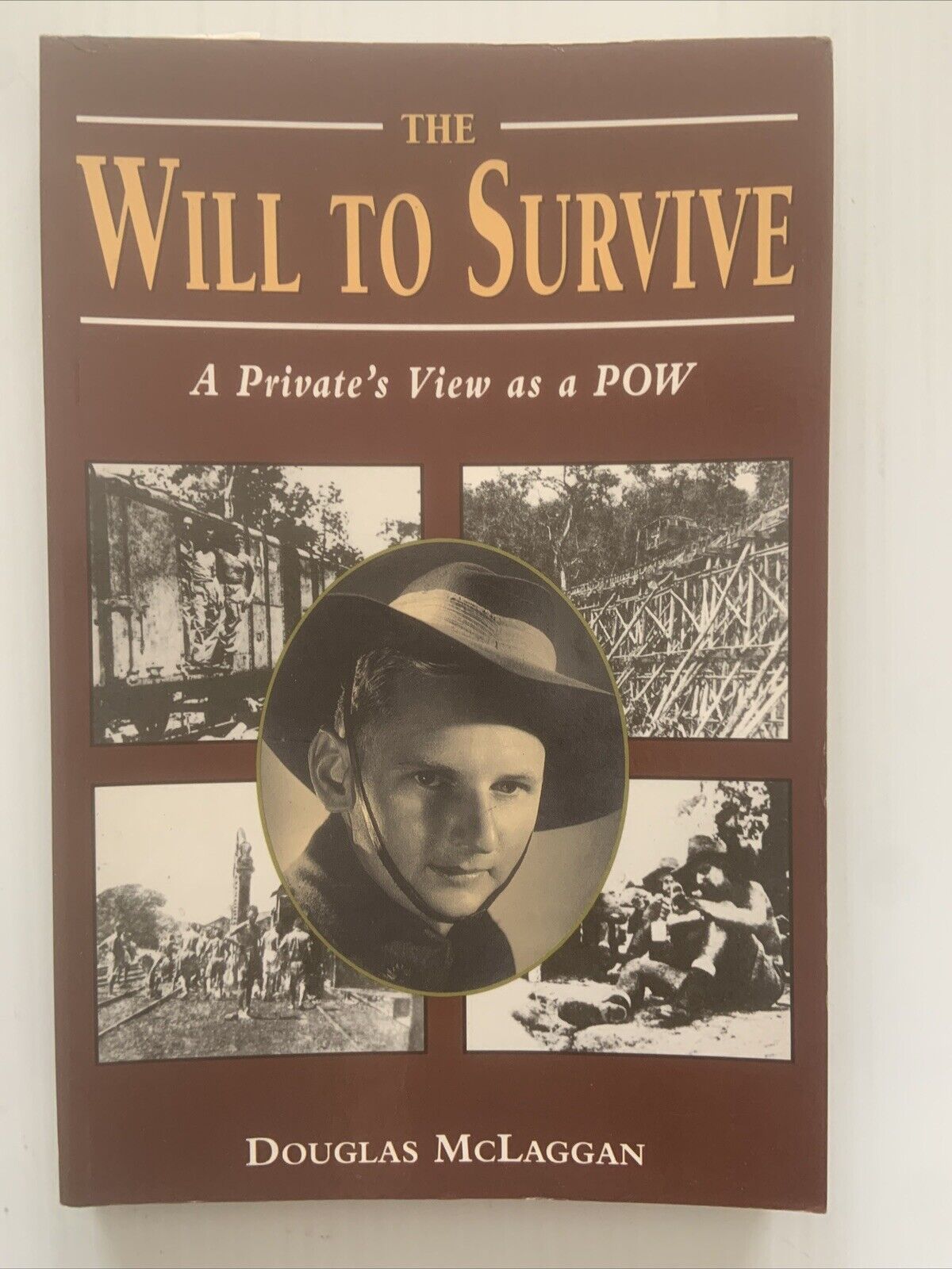 Signed* THE WILL TO SURVIVE A Private's View as a POW by Douglas McLaggan 1995